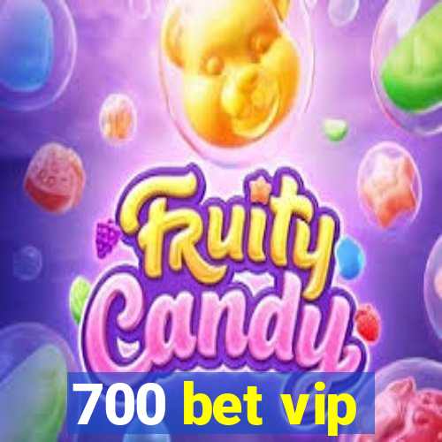 700 bet vip